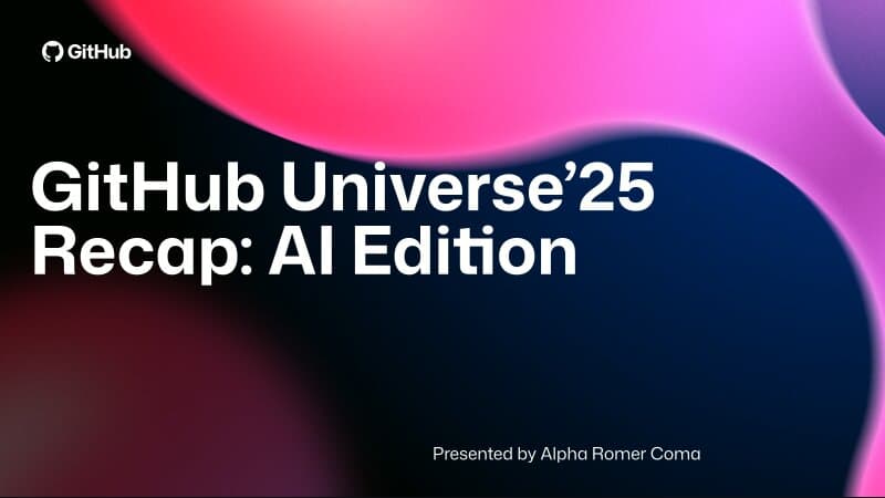 GitHub Universe '25 Recap: AI Edition